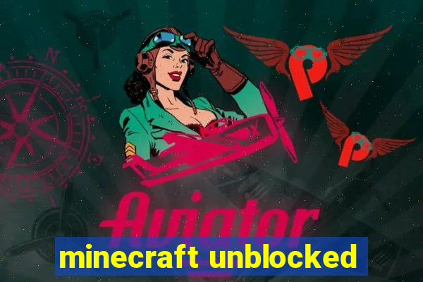 minecraft unblocked